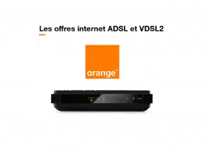 Les offres internet ADSL et VDSL2 Orange