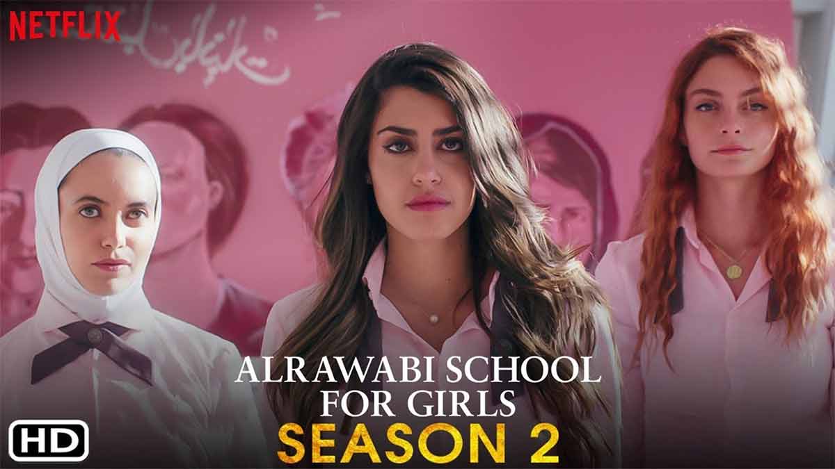 Netflix Alrawabi School for Girls saison 2 arrive, date de sortie officielle ! Lemon